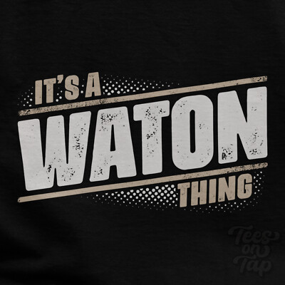 IT'S A WATON THING T-SHIRT Name Nachname lustig Familie Geschenkidee