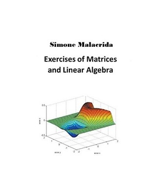 Exercises of Matrices and Linear Algebra, Malacrida, Simone