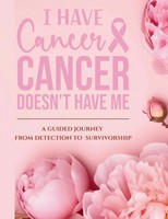 Suncera Johnson | I Have Cancer, Cancer Doesn't Have Me | Taschenbuch | Englisch