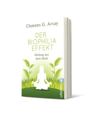 Der Biophilia-Effekt Clemens G. Arvay