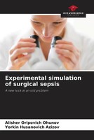 Alisher Oripovich Ohunov (U. A.) | Experimental Simulation Of Surgical Sepsis