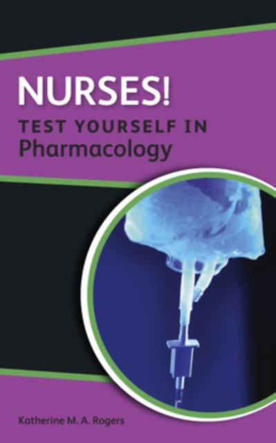 Nurses! Test Yourself In Pharmacology - Image 3