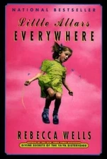 Little Altars Everywhere - Hardcover By Wells, Rebecca - GOOD