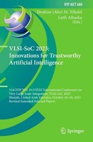 Vlsi-Soc 2023: Innovations For Trustworthy Artificial Intelligence Ibrahim (Abe)
