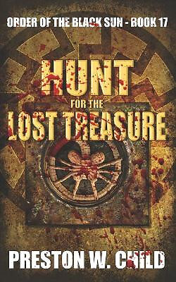 Hunt for the Lost Treasure By P W Child - New Copy - 9781521822722