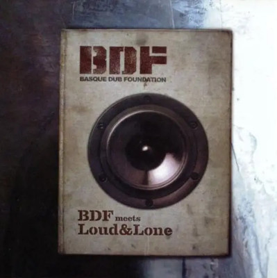 CD Basque Dub Foundation Meets Loud & Lone BDF Meets Loud&Lone NEW OVP