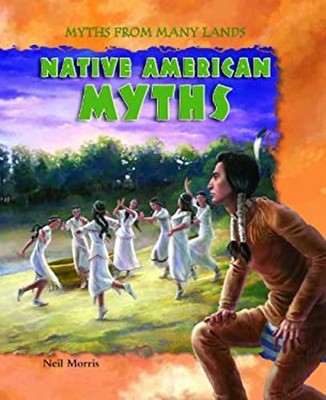 Native American Myths Hardcover Neil Morris