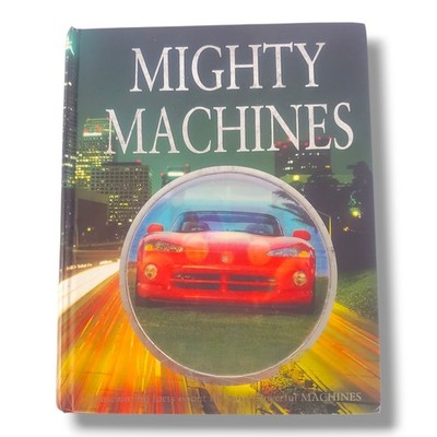 Mighty Machines By Adam Hibbert, Chris Oxlade, And James Pickering (Hardcover)
