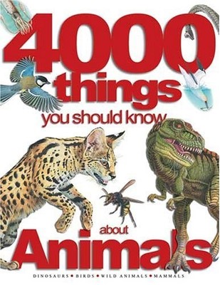 4000 Things You Should Know About Animals (256 flexis) Paperback / softback Book