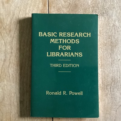 Basic Research Methods For Librarians - Ronald Powell