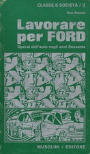 Lavorare per Ford - Huw Beynon (Musolini Editore) [1975]