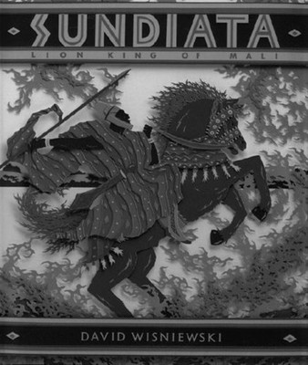Sundiata : Lion King of Mali Reinforced Library Binding David Wis