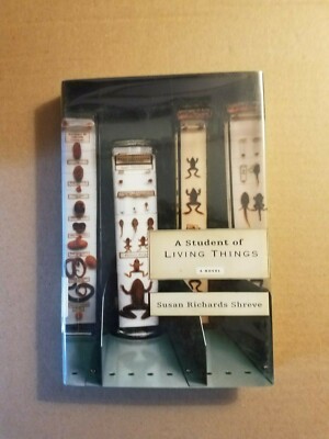 A Student of Living Things by Susan Richards Shreve (2006, Hardcover)