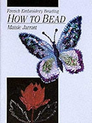 How To Perlen: Französisch Bestickt Perlen Hardcover Maisie Jarratt