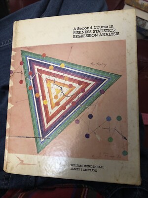 A Second Course in Business Statistics: Regression Analysis HC