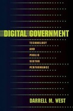 Digital Government: Technology and Public Sector Performance by Darrell M West