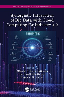 Synergistic Interaction of Big Data with Cloud Computing for Industry 4.0 by Ind