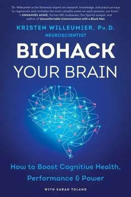 Biohack Your Brain | How to Boost Cognitive Health, Performance & Power | Buch