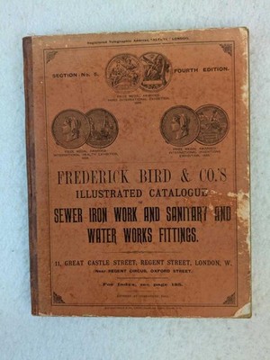 Frederick Bird & Co. ILLUSTRATED CATALOGUE Sewer Iron Work Sanitary Fittings