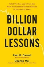 Billion-Dollar Lessons: What You Can Learn from the Most Inexcusable Busi - GOOD