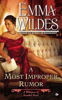 A Most Improper Rumor: A Whispers of S..., Wildes, Emma