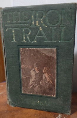 THE IRON TRAIL by Rex Beach (HC, 1913) Rare & Vintage Binding - F/S!
