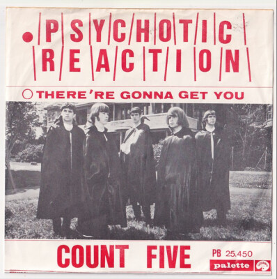 COUNT FIVE * USA GARAGE MOD PSYCH FREAKBEAT TEENBEAT * 1966 BELGIEN 45 * Hören!