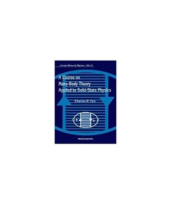 A Course on Many-Body Theory Applied to Solid-State Physics, Enz, Charles P