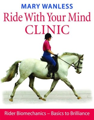 Ride With Your Mind Klinik: Fahrer-Biomechanik - von Grundlagen bis Brillanz, ...