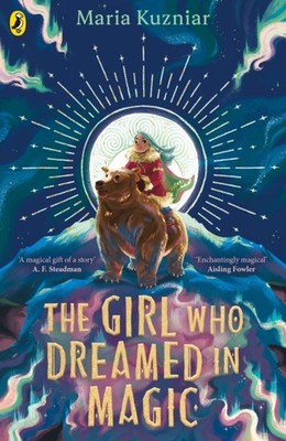 Girl Who Dreamed in Magic by Maria Kuzniar (Paperback Book)