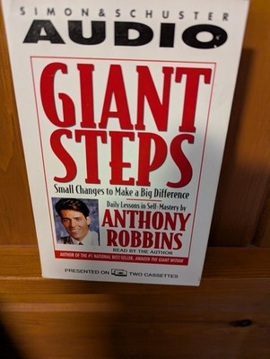 Giant Steps : Small Changes to Make a Big Difference by Anthony Robbins...