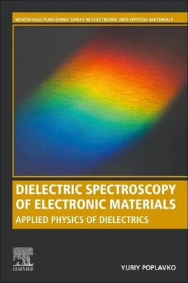 Yuriy Poplavko | Dielectric Spectroscopy of Electronic Materials | Taschenbuch