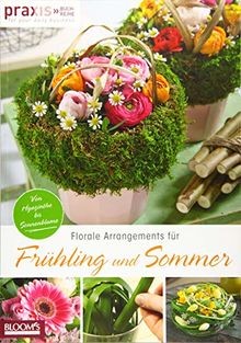 Florale Arrangements für Frühling und Sommer: Von H... | Buch | Zustand sehr gut