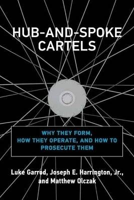 Hub-and-Spoke Cartels, Luke Garrod,  Paperback