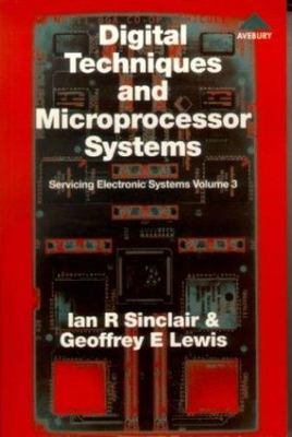 Digital Techniques and Microprocessor Systems (Servicing Electronic Systems , V