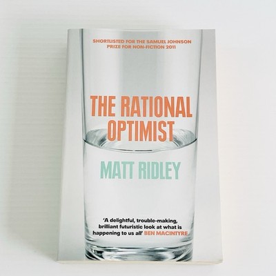 The Rational Optimist: How Prosperity Evolves - Matt Ridley