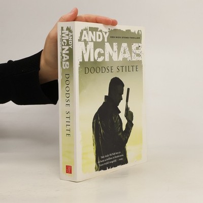 Nick Stone: Doodse stilte: Een Nick Stone-thriller - druk 1  |  Andy McNab