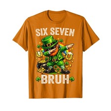 Bruh St Patricks Day Six Seven Kids Boys Men Women 67 Meme T-Shirt