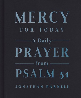Mercy for Today: A Daily Prayer from Psalm 51 .. NEW