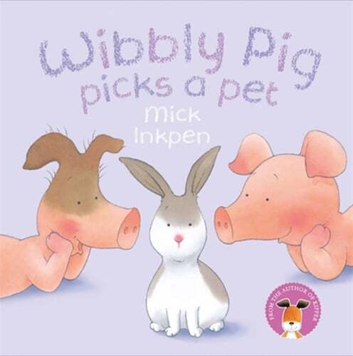 Wibbly Pig Picks a Pet by Mick Inkpen: Used