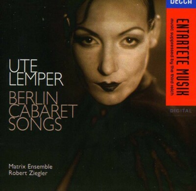Berlin Cabaret Songs (German Version) by Lemper, Ute / Ziegler / Matrix Ensemble