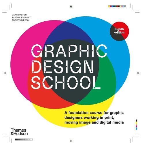 Graphic Design School: A Foundation C Dabner, David Paperback New
