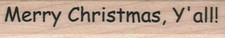 Merry Christmas Y'all 3/4 x 3 1/2" Rubber Stamp, Western Christmas Stamp, Cowbo