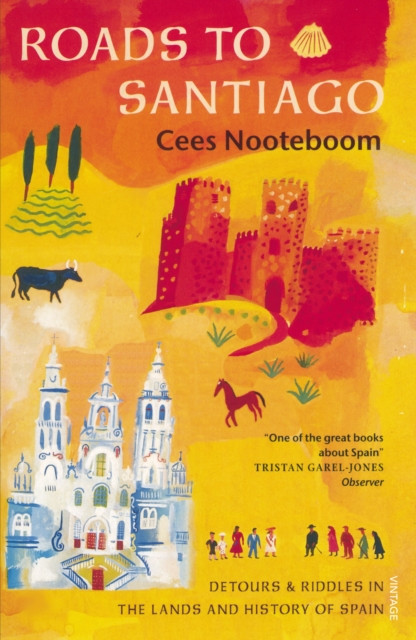 Roads To Santiago by Cees Nooteboom (Paperback Book)