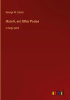 George W. Sands | Mazelli, And Other Poems | Buch | Englisch (2022) | Gebunden