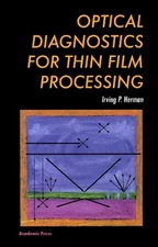 Optical Diagnostics for Thin Film Processing - 9780123420701