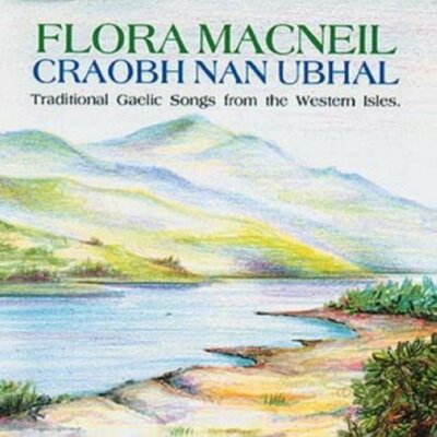 Craobh Nan Ubhal Flora MacNeil CD 1994 TEMPLE RECORDS 