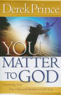 You Matter to God: Discovering Your True Value and Identity in God's Eyes - GOOD