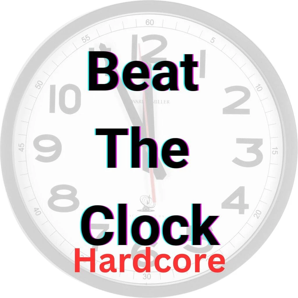 Beat the Clock Hardcore