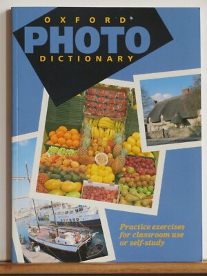 Oxford Photo Dictionary - Practice exercises for classroom use or self-study